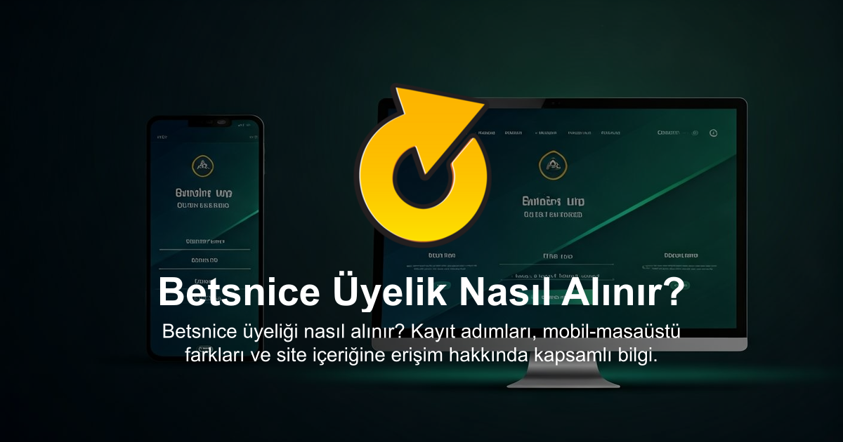 Betsnice Üyelik Nasıl Alınır?
