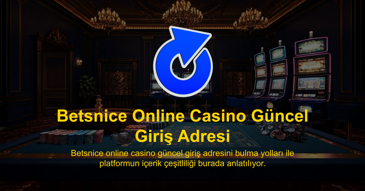 Betsnice Online Casino Güncel Giriş Adresi