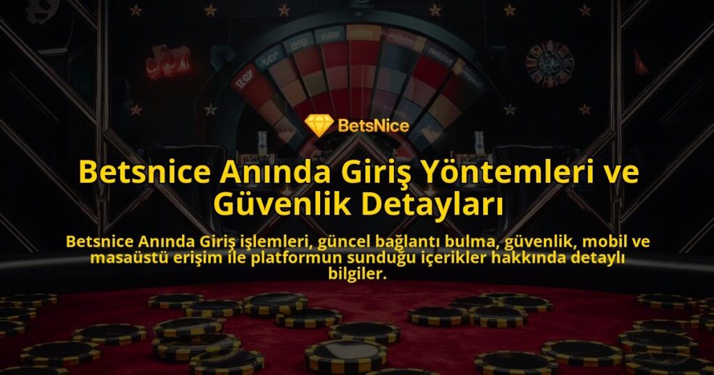 Betsnice-Annda-Giri-Yntemleri-ve-Gvenlik-Detaylar-overlay-1768231465.jpg