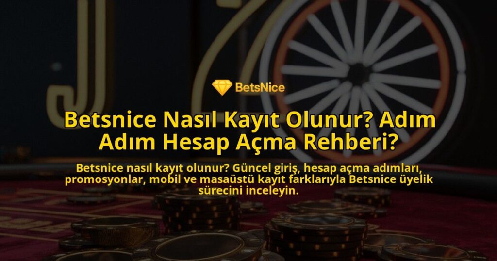 Betsnice-Nasl-Kayt-Olunur-Adm-Adm-Hesap-Ama-Rehberi-overlay-1768131713.jpg