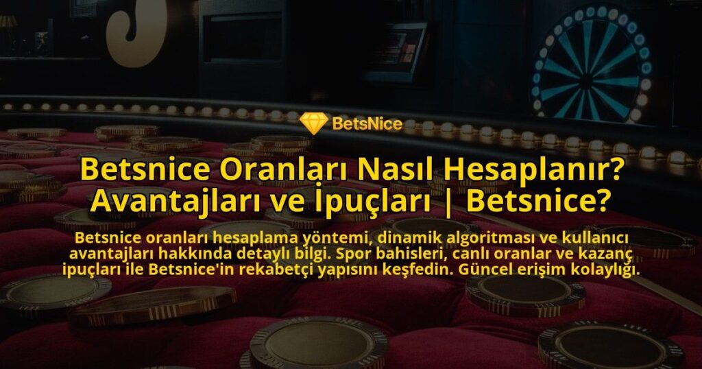 Betsnice-Oranlari-Nasil-Hesaplanir-Avantajlari-ve-Ipuclari-Betsnice-overlay-1771768180.jpg