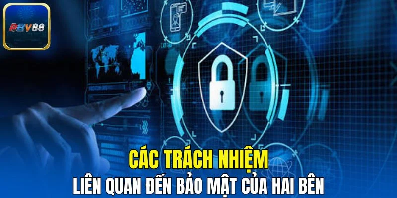 Các trách nhiệm liên quan đến bảo mật của hai bên