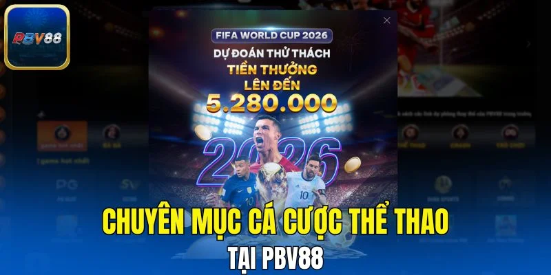 Chuyên mục cá cược thể thao tại PBV88